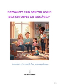 Comment s'en sortir avec des enfants en bas âge? L'expérience et les conseils d'une nounou passionnée - Librerie.coop