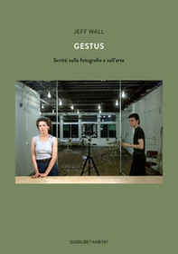 Gestus. Scritti sulla fotografia e sull'arte - Librerie.coop