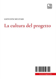 La cultura del progetto - Librerie.coop La cultura del progetto - Librerie.coop