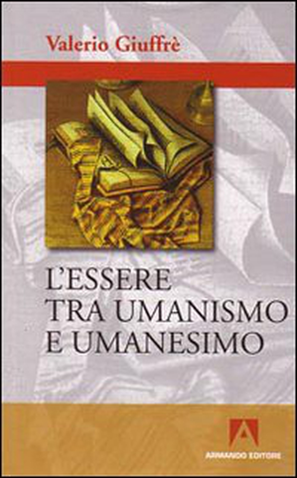 L'essere tra umanismo e umanesimo - Librerie.coop