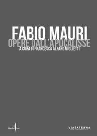 Fabio Mauri. Opere dell'Apocalisse - Librerie.coop