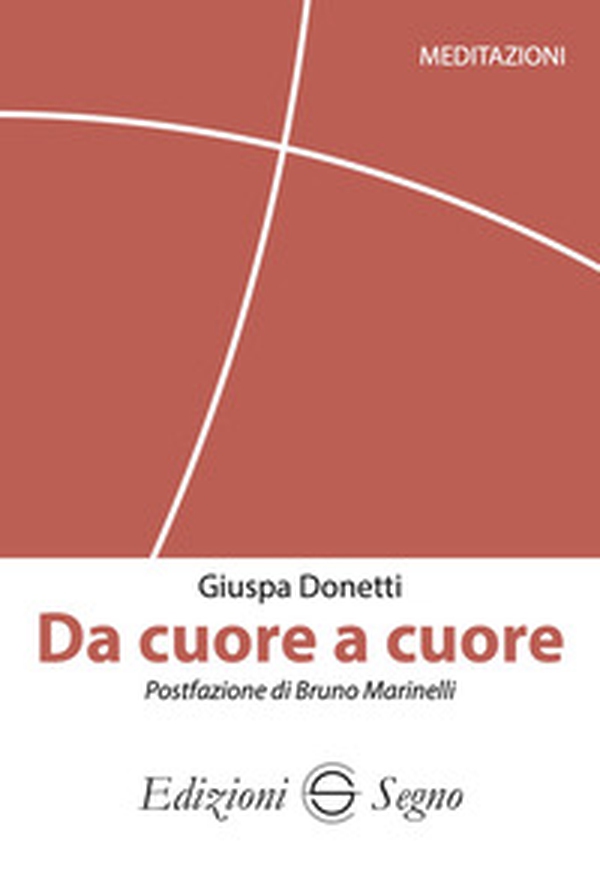 Da cuore a cuore. Meditazioni - Librerie.coop