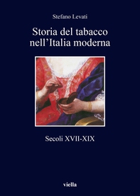 Storia del tabacco nell'Italia moderna - Librerie.coop