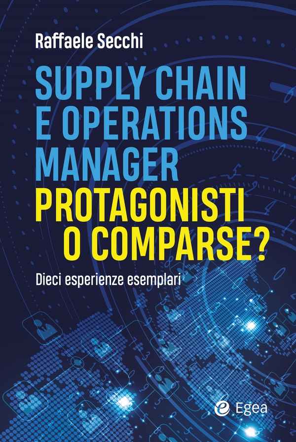 Supply chain e operations manager - protagonisti o comparse? - Librerie.coop Supply chain e operations manager - protagonisti o comparse? - Librerie.coop