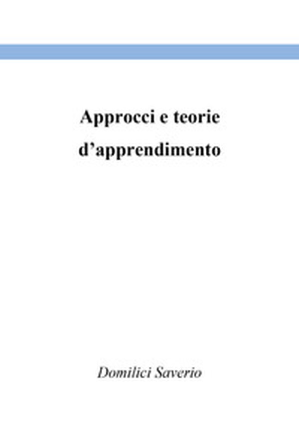 Approcci e teorie d'apprendimento - Librerie.coop Approcci e teorie d'apprendimento - Librerie.coop