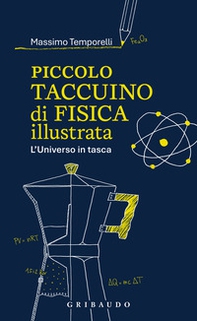 Piccolo taccuino di fisica illustrata. L'Universo in tasca - Librerie.coop
