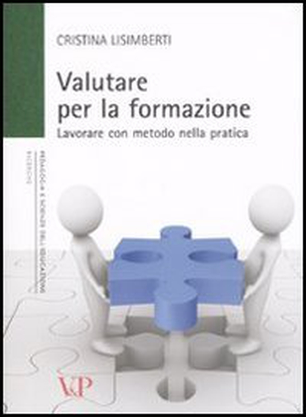 Valutare per la formazione. Lavorare con metodo nella pratica - Librerie.coop Valutare per la formazione. Lavorare con metodo nella pratica - Librerie.coop