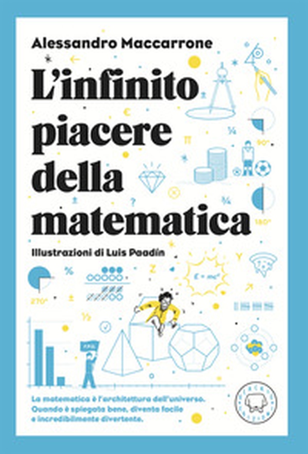 L'infinito piacere della matematica - Librerie.coop L'infinito piacere della matematica - Librerie.coop