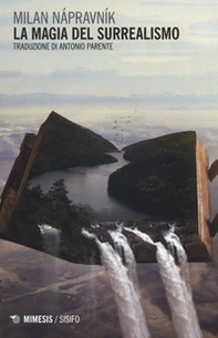La magia del surrealismo - Librerie.coop La magia del surrealismo - Librerie.coop