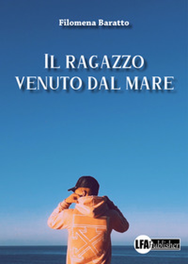 Il ragazzo venuto dal mare - Librerie.coop Il ragazzo venuto dal mare - Librerie.coop