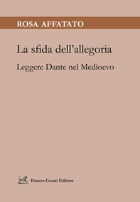 La sfida dell'allegoria. Leggere Dante nel Medioevo - Librerie.coop