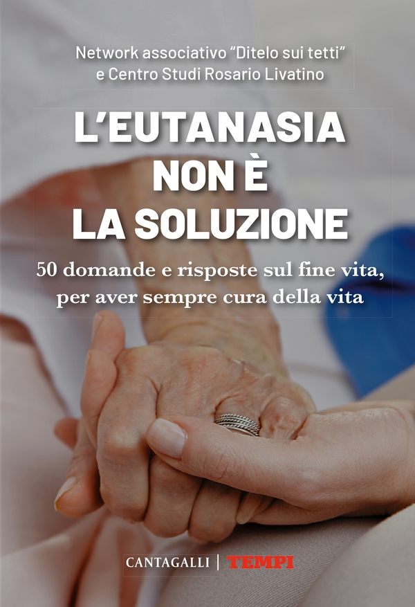 L’eutanasia non è la soluzione - Librerie.coop L’eutanasia non è la soluzione - Librerie.coop
