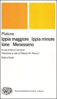 Ippia maggiore-Ippia minore-Ione-Menesseno. Testo greco a fronte - Librerie.coop Ippia maggiore-Ippia minore-Ione-Menesseno. Testo greco a fronte - Librerie.coop