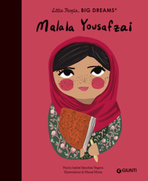 Malala Yousafzai. Little people big dreams - Librerie.coop Malala Yousafzai. Little people big dreams - Librerie.coop