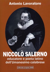 Niccolò Salero. Educatore e poeta latino dell'Umanesimo calabrese - Librerie.coop