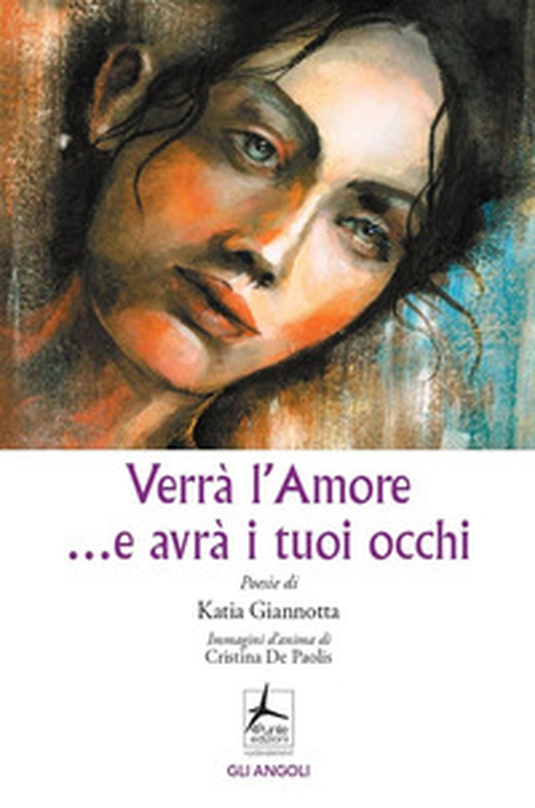 Verrà l'amore ...e avrà i tuoi occhi - Librerie.coop Verrà l'amore ...e avrà i tuoi occhi - Librerie.coop