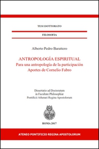 Antropología espiritual. Para una antropología de la participación. Aportes de Cornelio Fabro - Librerie.coop Antropología espiritual. Para una antropología de la participación. Aportes de Cornelio Fabro - Librerie.coop