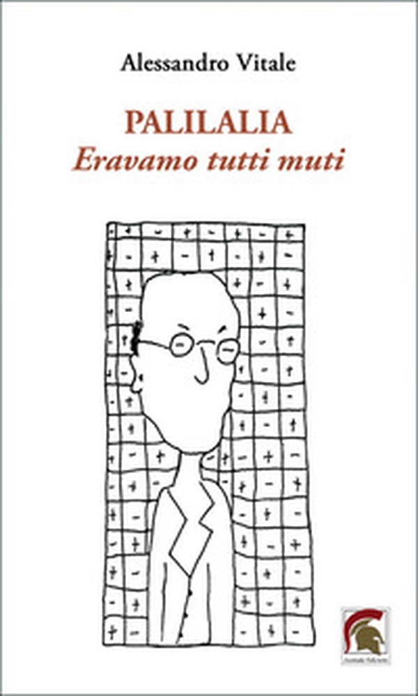 Palilalia. Eravamo tutti muti - Librerie.coop