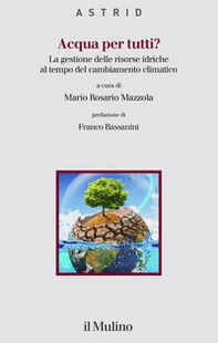Acqua per tutti? La gestione delle risorse idriche al tempo del cambiamento climatico - Librerie.coop