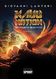 Kaiju Nation. Un pianeta di mostri - Librerie.coop