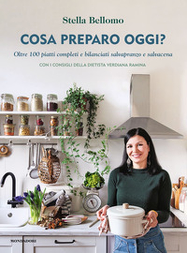 Cosa preparo oggi? Oltre 100 piatti completi e bilanciati salvapranzo e salvacena - Librerie.coop Cosa preparo oggi? Oltre 100 piatti completi e bilanciati salvapranzo e salvacena - Librerie.coop