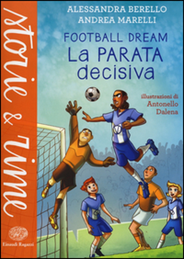 La parata decisiva. Football dream - Librerie.coop La parata decisiva. Football dream - Librerie.coop