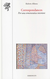 Correspondances. Per una ermeneutica interiore - Librerie.coop
