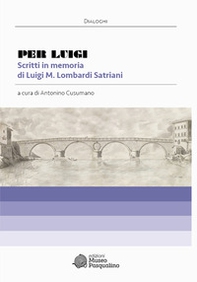 Per Luigi. Scritti in memoria di Luigi M. Lombardi Satriani - Librerie.coop