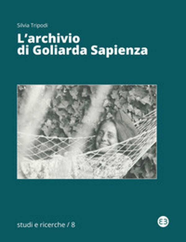 L'archivio di Goliarda Sapienza - Librerie.coop L'archivio di Goliarda Sapienza - Librerie.coop