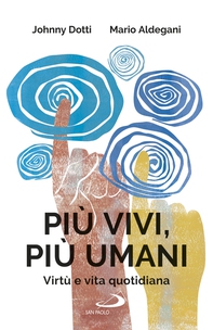 Più vivi, più umani - Librerie.coop Più vivi, più umani - Librerie.coop