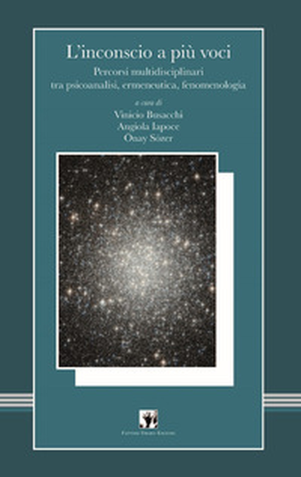 L'inconscio a più voci. Percorsi multidisciplinari tra psicoanalisi, ermeneutica, fenomenologia - Librerie.coop L'inconscio a più voci. Percorsi multidisciplinari tra psicoanalisi, ermeneutica, fenomenologia - Librerie.coop