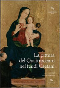 La pittura nel Quattrocento nei feudi Caetani - Librerie.coop