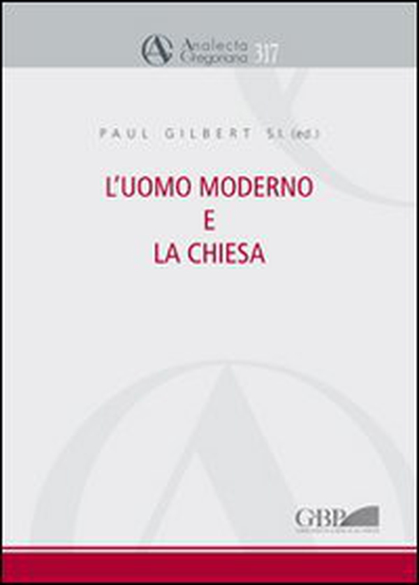 L'uomo moderno e la Chiesa - Librerie.coop L'uomo moderno e la Chiesa - Librerie.coop