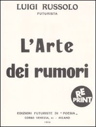 L'arte dei rumori - Librerie.coop