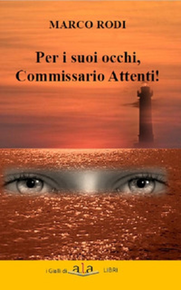 Per i suoi occhi, commissario Attenti! - Librerie.coop Per i suoi occhi, commissario Attenti! - Librerie.coop