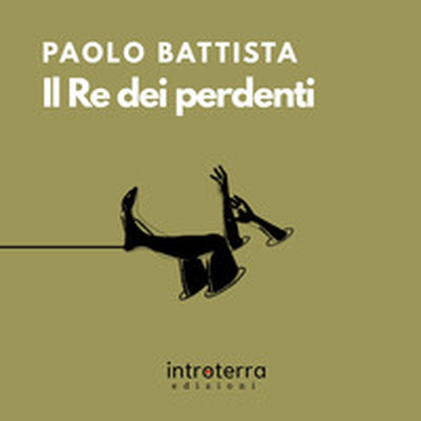 Il re dei perdenti - Librerie.coop Il re dei perdenti - Librerie.coop