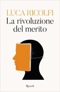 La rivoluzione del merito - Librerie.coop La rivoluzione del merito - Librerie.coop