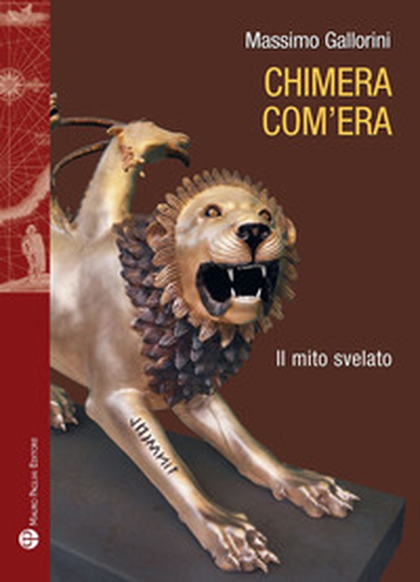 Chimera com'era. Il mito svelato - Librerie.coop Chimera com'era. Il mito svelato - Librerie.coop