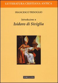 Introduzione a Isidoro di Siviglia - Librerie.coop
