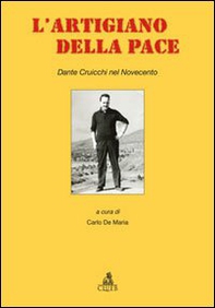L'artigiano della pace. Dante Cruicchi nel Novecento - Librerie.coop