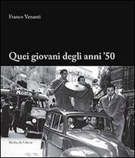 Quei giovani degli anni '50 - Librerie.coop