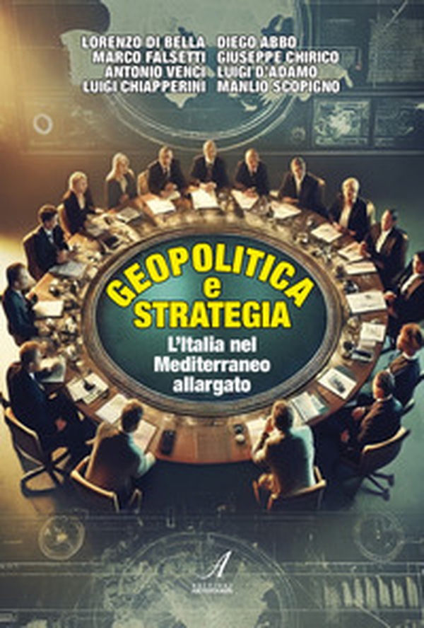 Geopolitica e strategia. L'Italia nel Mediterraneo allargato - Librerie.coop Geopolitica e strategia. L'Italia nel Mediterraneo allargato - Librerie.coop