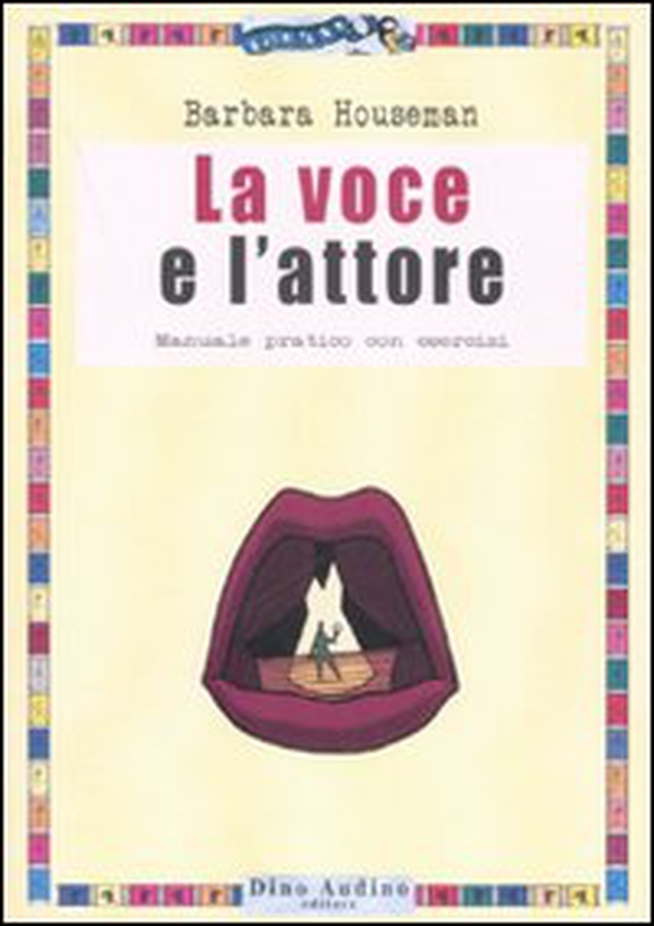 La voce e l'attore - Librerie.coop La voce e l'attore - Librerie.coop