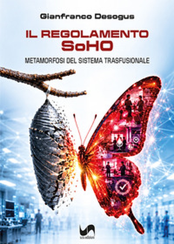Il Regolamento SoHO. Metamorfosi del sistema trasfusionale - Librerie.coop