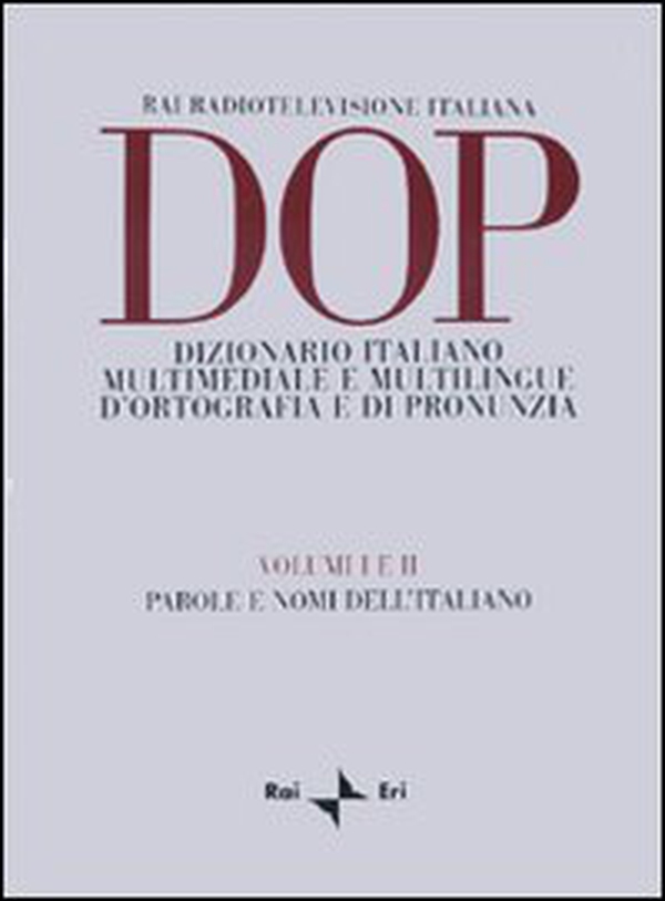 DOP. Dizionario italiano multimediale e multilingue d'ortografia e di pronunzia - Vol. 1-2 - Librerie.coop DOP. Dizionario italiano multimediale e multilingue d'ortografia e di pronunzia - Vol. 1-2 - Librerie.coop