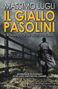 Il giallo Pasolini. Il romanzo di un delitto italiano - Librerie.coop Il giallo Pasolini. Il romanzo di un delitto italiano - Librerie.coop