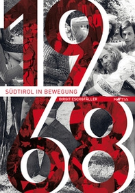 1968: Südtirol in Bewegung - Librerie.coop