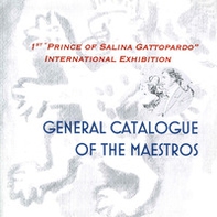1st «Prince of Salina Gattopardo» international exhibition. General catalogue. Ediz. italiana e inglese - Librerie.coop 1st «Prince of Salina Gattopardo» international exhibition. General catalogue. Ediz. italiana e inglese - Librerie.coop