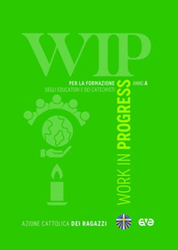 Work in progress. Per la formazione degli educatori e dei catechisti 2025/2026 - Librerie.coop Work in progress. Per la formazione degli educatori e dei catechisti 2025/2026 - Librerie.coop