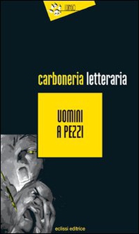 Uomini a pezzi - Librerie.coop